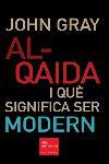 Al-Qaida i què significa ser modern | 9788466404495 | Gray, John | Llibres.cat | Llibreria online en català | La Impossible Llibreters Barcelona