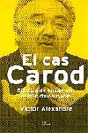 El cas Carod. 50 dies de linxament polític d'una nació | 9788484376927 | Alexandre, Víctor | Llibres.cat | Llibreria online en català | La Impossible Llibreters Barcelona