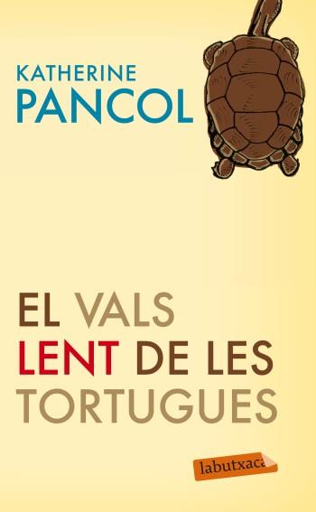 El vals lent de les tortugues | 9788499303925 | Pancol, Katherine | Llibres.cat | Llibreria online en català | La Impossible Llibreters Barcelona