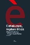 Catalunya, reptes ètics | 9788484378983 | Castiñeira Fernández, Ángel ; Calsina, Miquel | Llibres.cat | Llibreria online en català | La Impossible Llibreters Barcelona
