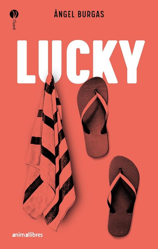 Lucky | 9788418592898 | Burgas, Àngel | Llibres.cat | Llibreria online en català | La Impossible Llibreters Barcelona