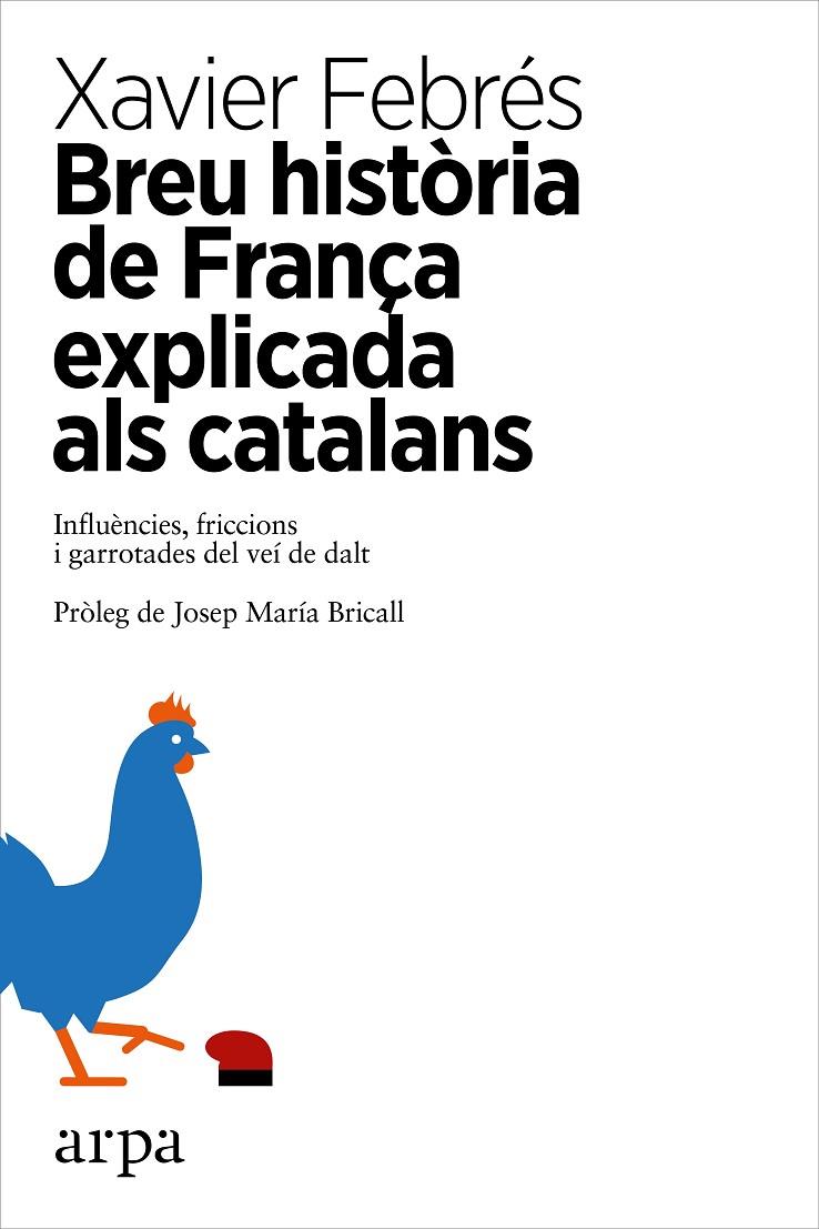 Breu història de França explicada als catalans | 9788416601585 | Febrés, Xavier | Llibres.cat | Llibreria online en català | La Impossible Llibreters Barcelona