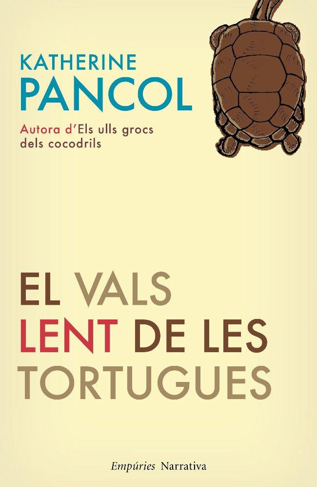 El vals lent de les tortugues | 9788497876827 | Pancol, Katherine | Llibres.cat | Llibreria online en català | La Impossible Llibreters Barcelona