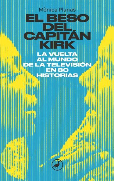 El beso del capitán Kirk | 9788418059933 | Planas, Mònica | Llibres.cat | Llibreria online en català | La Impossible Llibreters Barcelona