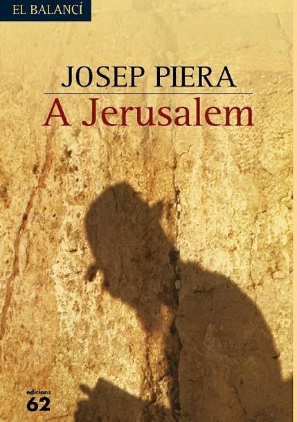 A Jerusalem | 9788429755121 | Piera, Josep | Llibres.cat | Llibreria online en català | La Impossible Llibreters Barcelona
