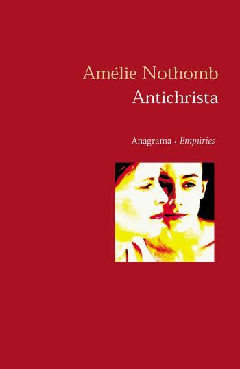 Antichrista | 9788497870856 | Nothomb, Amélie | Llibres.cat | Llibreria online en català | La Impossible Llibreters Barcelona