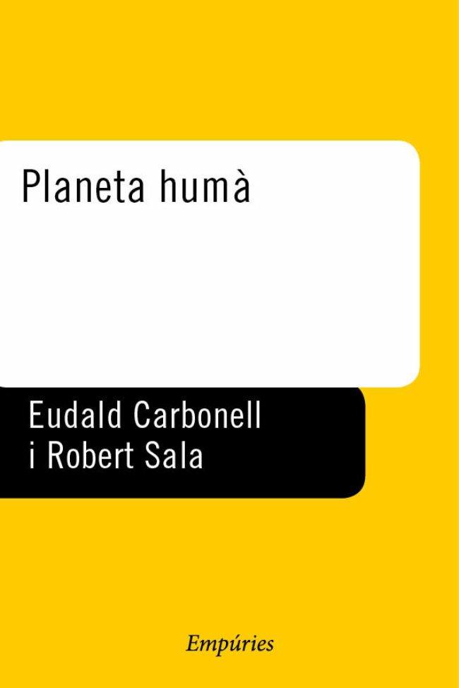 Planeta humà | 9788475967028 | Carbonell, Eudald ; Sala, Robert | Llibres.cat | Llibreria online en català | La Impossible Llibreters Barcelona