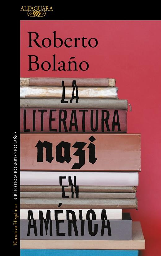 La literatura nazi en América | 9788420431574 | Bolaño, Roberto | Llibres.cat | Llibreria online en català | La Impossible Llibreters Barcelona