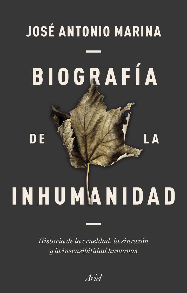Biografía de la inhumanidad | 9788434433304 | Marina, José Antonio | Llibres.cat | Llibreria online en català | La Impossible Llibreters Barcelona