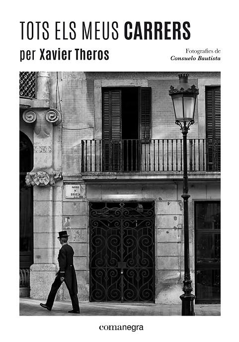 Tots els meus carrers | 9788416033430 | Theros, Xavier | Llibres.cat | Llibreria online en català | La Impossible Llibreters Barcelona