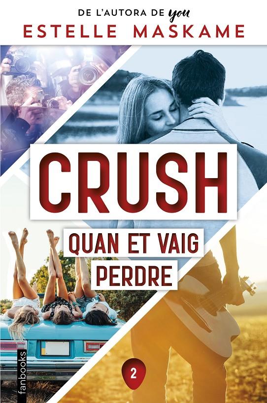 Crush 2. Quan et vaig perdre | 9788419150295 | Maskame, Estelle | Llibres.cat | Llibreria online en català | La Impossible Llibreters Barcelona