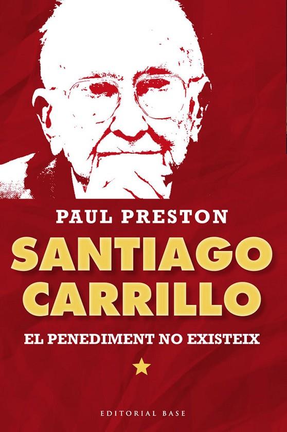 Santiago Carrillo. El penediment no existeix | 9788415711315 | Preston, Paul | Llibres.cat | Llibreria online en català | La Impossible Llibreters Barcelona