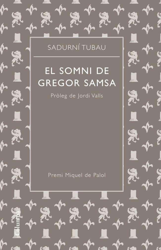 El Somni de Gregor Samsa | 9788466415941 | Tubau, Sadurní | Llibres.cat | Llibreria online en català | La Impossible Llibreters Barcelona