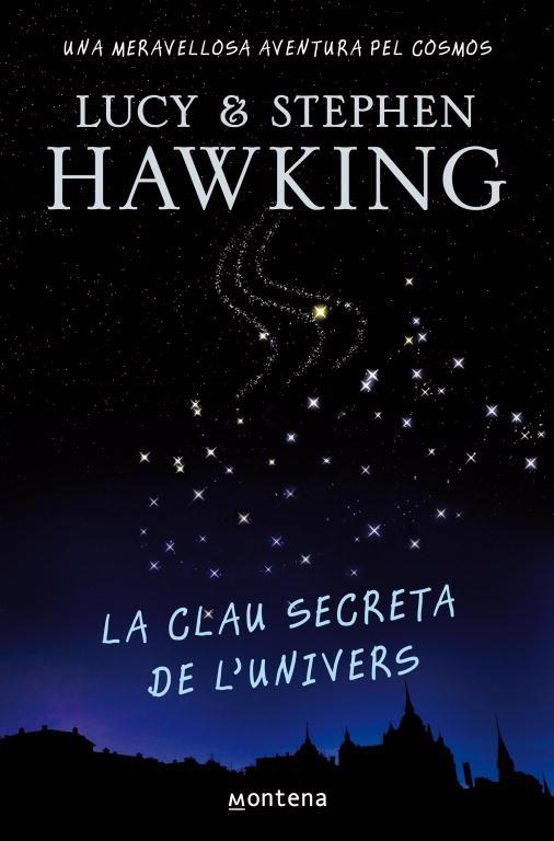 La clau secreta de l'univers | 9788484414223 | Hawking, Stephen W. ; Hawking, Lucy | Llibres.cat | Llibreria online en català | La Impossible Llibreters Barcelona
