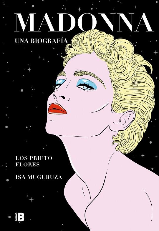 Madonna. Una biografía | 9788417809812 | Los Prieto Flores,/Muguruza, Isa | Llibres.cat | Llibreria online en català | La Impossible Llibreters Barcelona