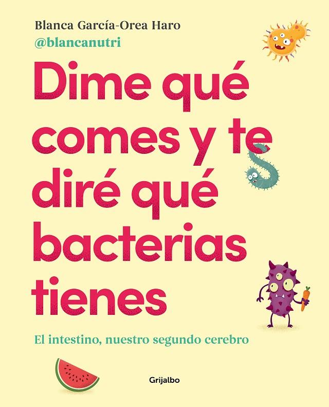 Dime qué comes y te diré qué bacterias tienes | 9788417752927 | García-Orea Haro, Blanca | Llibres.cat | Llibreria online en català | La Impossible Llibreters Barcelona