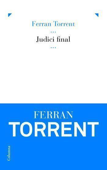 Judici final | 9788466407472 | Torrent, Ferran | Llibres.cat | Llibreria online en català | La Impossible Llibreters Barcelona