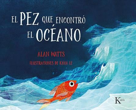 El pez que encontró el océano | 9788499888477 | Watts, Alan | Llibres.cat | Llibreria online en català | La Impossible Llibreters Barcelona