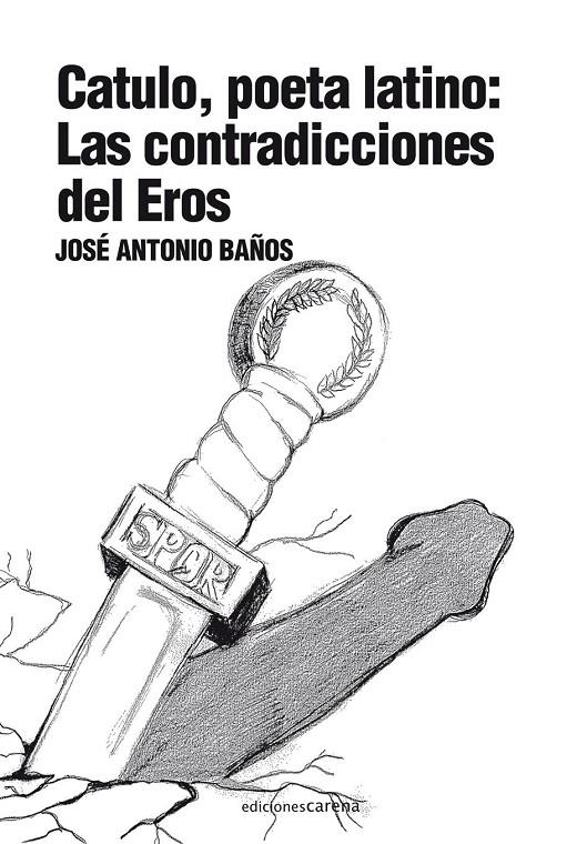Catulo, poeta latinio: Las contradicciones del Eros | 9788415021025 | Baños, José Antonio | Llibres.cat | Llibreria online en català | La Impossible Llibreters Barcelona