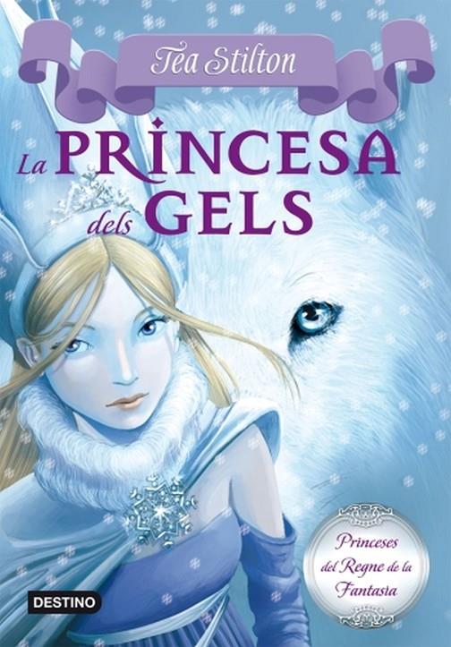 La princesa dels gels | 9788499322315 | Stilton, Tea | Llibres.cat | Llibreria online en català | La Impossible Llibreters Barcelona