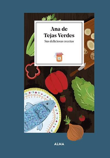 Ana de Tejas Verdes. Sus deliciosas recetas | 9788419599032 | Manzanera, Laura | Llibres.cat | Llibreria online en català | La Impossible Llibreters Barcelona