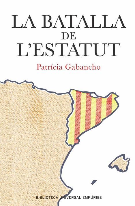 La batalla de l'Estatut | 9788497871747 | Gabancho, Patrícia | Llibres.cat | Llibreria online en català | La Impossible Llibreters Barcelona