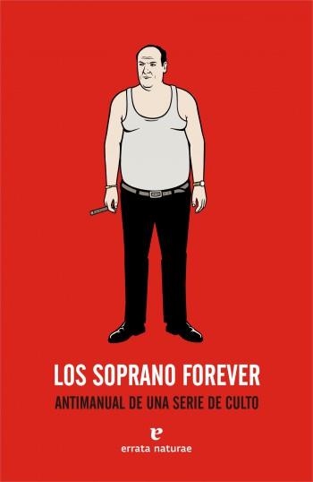 Los Soprano forever | 9788493714543 | Fresán, Rodrigo | Llibres.cat | Llibreria online en català | La Impossible Llibreters Barcelona