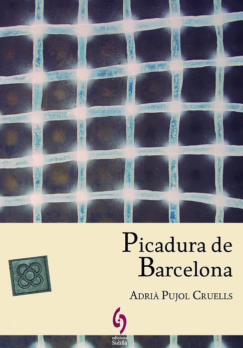 Picadura de Barcelona | 9788494256417 | Pujol Cruells, Adrià | Llibres.cat | Llibreria online en català | La Impossible Llibreters Barcelona