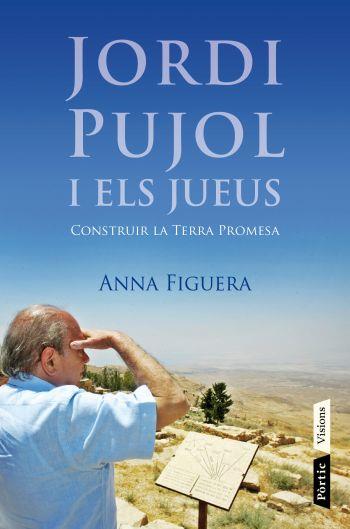 Jordi Pujol i els jueus | 9788498091687 | Figuera Raichs, Anna | Llibres.cat | Llibreria online en català | La Impossible Llibreters Barcelona