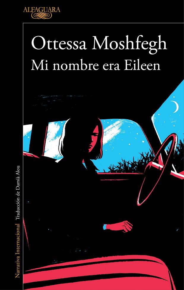 Mi nombre era Eileen | 9788420423944 | MOSHFEGH, OTTESSA | Llibres.cat | Llibreria online en català | La Impossible Llibreters Barcelona