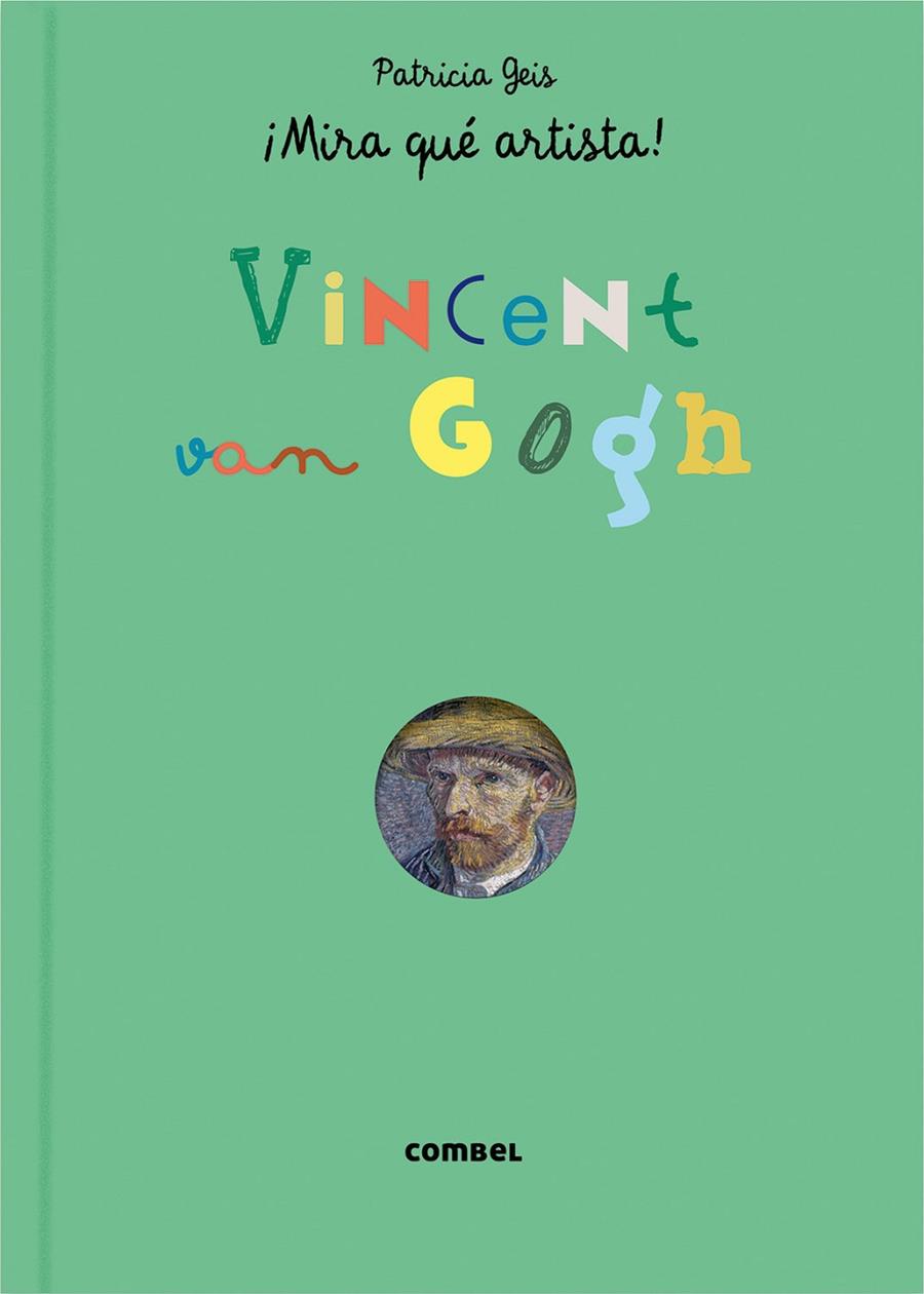 ¡Mira qué artista! Vincent Van Gogh | 9788491010319 | Geis Conti, Patricia | Llibres.cat | Llibreria online en català | La Impossible Llibreters Barcelona