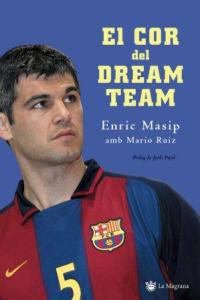 El cor del Dream Team | 9788478713295 | Masip, Enric ; Ruiz, Mario | Llibres.cat | Llibreria online en català | La Impossible Llibreters Barcelona