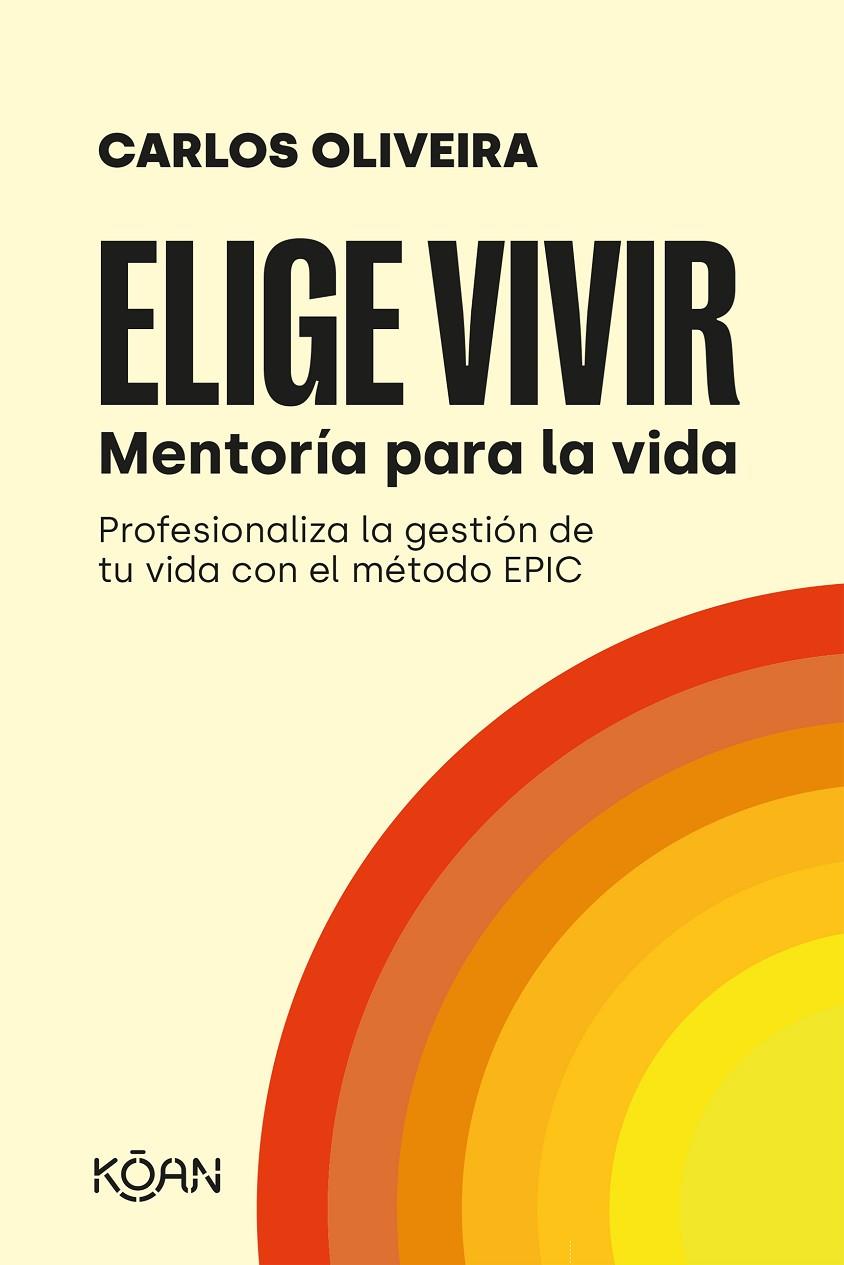 Elige vivir | 9788418223723 | Oliveira, Carlos | Llibres.cat | Llibreria online en català | La Impossible Llibreters Barcelona