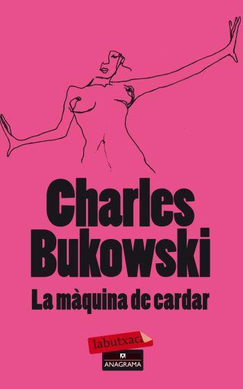 La màquina de cardar | 9788499303680 | Bukowski, Charles | Llibres.cat | Llibreria online en català | La Impossible Llibreters Barcelona