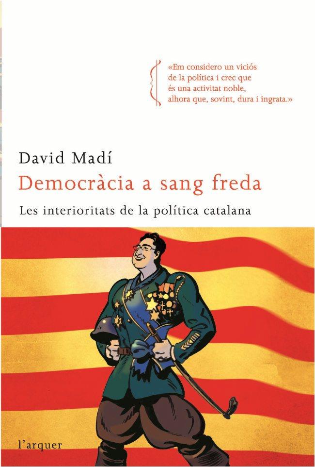 Democràcia a sang freda | 9788492541164 | Madi Cendros, David | Llibres.cat | Llibreria online en català | La Impossible Llibreters Barcelona