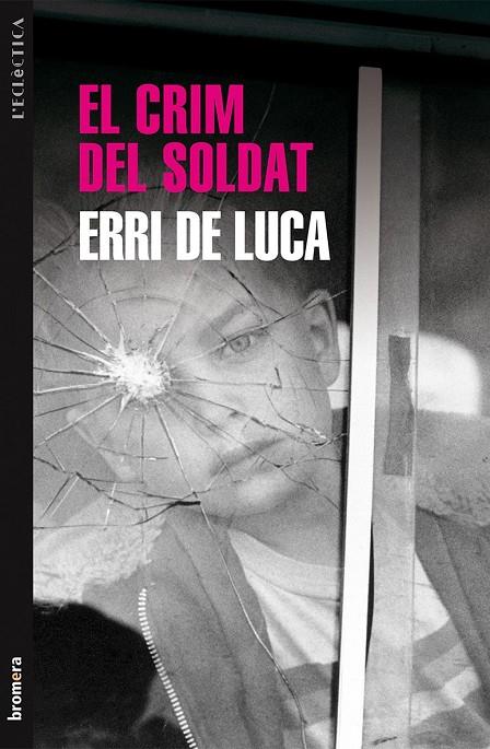 El crim del soldat | 9788490260968 | De Luca, Erri | Llibres.cat | Llibreria online en català | La Impossible Llibreters Barcelona