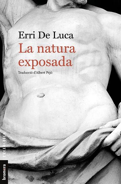 La natura exposada | 9788490264782 | de Luca, Erri | Llibres.cat | Llibreria online en català | La Impossible Llibreters Barcelona