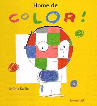Home de color! | 9788426133588 | Ruillier, Jérôme | Llibres.cat | Llibreria online en català | La Impossible Llibreters Barcelona