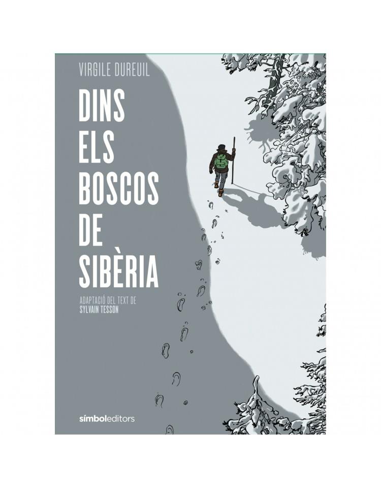 Dins dels boscos de siberia | 9788415315889 | Dureuil, Virgile/Tesson, Sylvain | Llibres.cat | Llibreria online en català | La Impossible Llibreters Barcelona