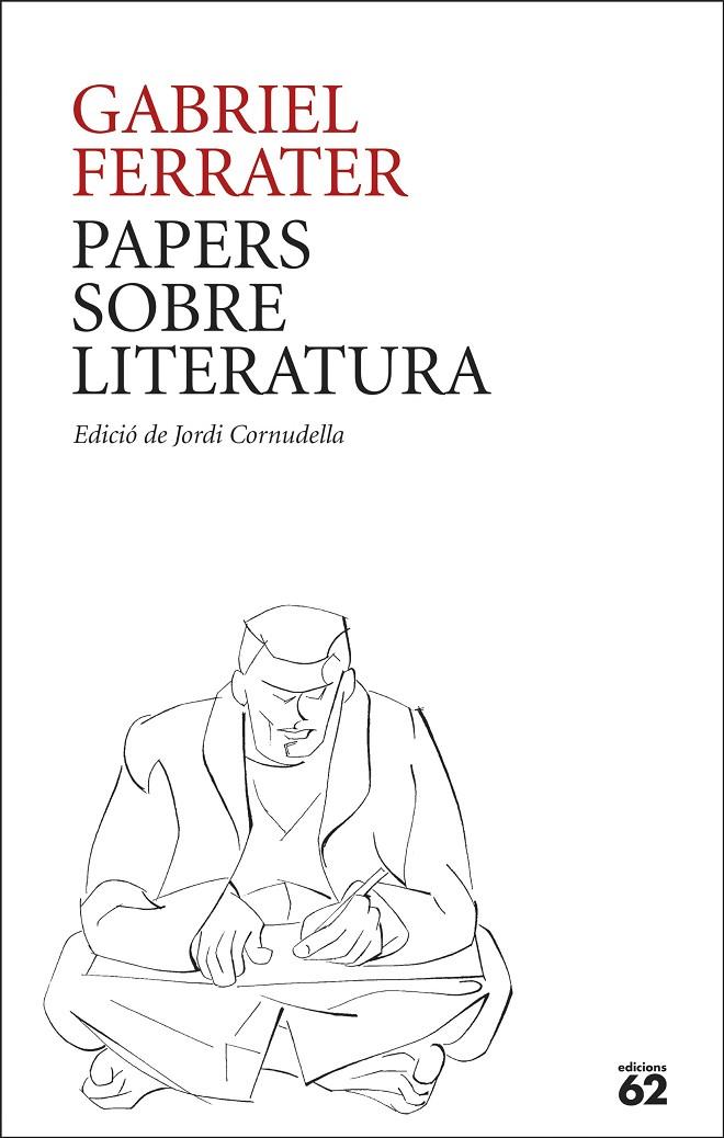 Papers sobre literatura | 9788429781205 | Ferrater, Gabriel | Llibres.cat | Llibreria online en català | La Impossible Llibreters Barcelona