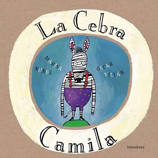 La cebra Camila | 9788495123602 | Patacrúa | Llibres.cat | Llibreria online en català | La Impossible Llibreters Barcelona