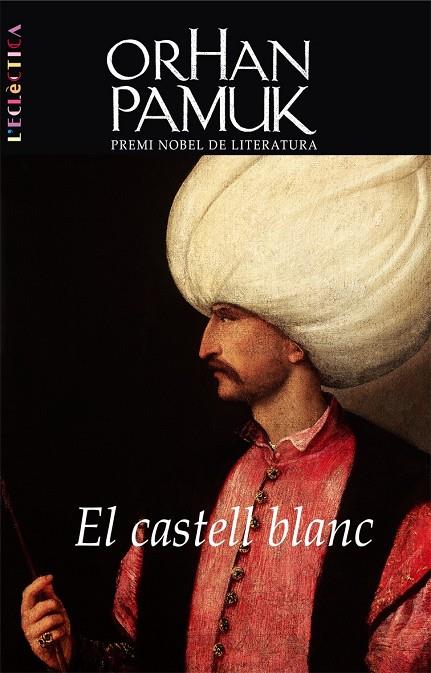 El castell blanc | 9788498241983 | Orhan Pamuk | Llibres.cat | Llibreria online en català | La Impossible Llibreters Barcelona