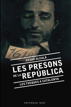 Les presons de la República. Les txeques a Catalunya | 9788492437139 | Alcalà, Cèsar | Llibres.cat | Llibreria online en català | La Impossible Llibreters Barcelona