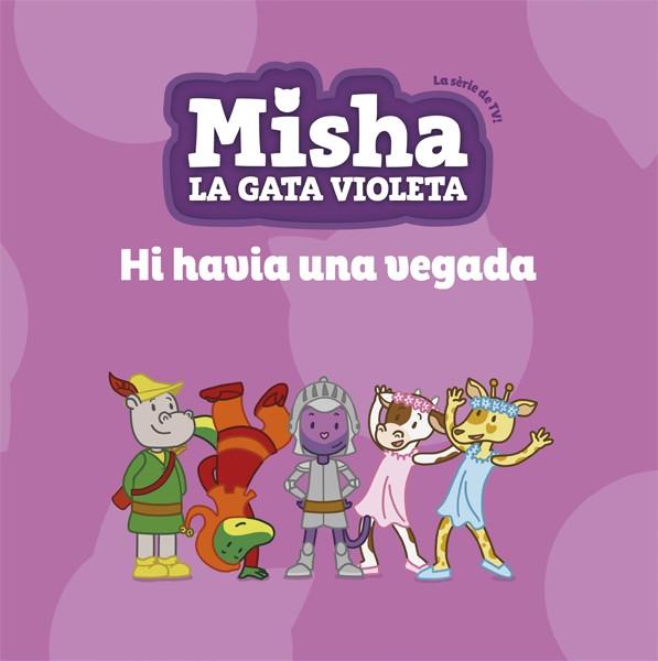 Misha, la gata violeta 5. Hi havia una vegada | 9788424663872 | Llibres.cat | Llibreria online en català | La Impossible Llibreters Barcelona