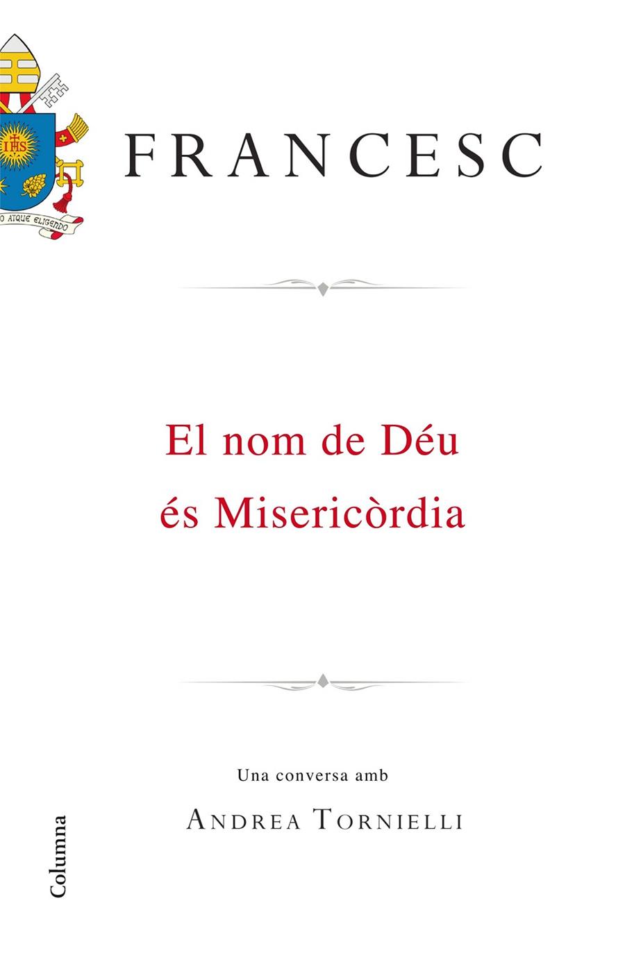 El nom de Déu és Misericòrdia | 9788466420495 | Papa Francesc | Llibres.cat | Llibreria online en català | La Impossible Llibreters Barcelona