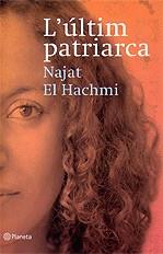 L'últim patriarca | 9788497081856 | El Hachmi, Najat | Llibres.cat | Llibreria online en català | La Impossible Llibreters Barcelona