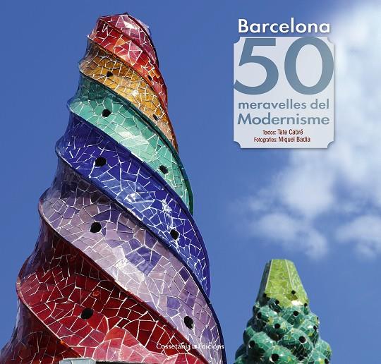 Barcelona. 50 meravelles del Modernisme | 9788490343135 | Cabré i Massot, Tate | Llibres.cat | Llibreria online en català | La Impossible Llibreters Barcelona