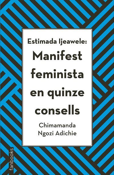 Estimada Ijeawele: Manifest feminista en quinze consells | 9788416716272 | Chimamanda Ngozi Adichie | Llibres.cat | Llibreria online en català | La Impossible Llibreters Barcelona
