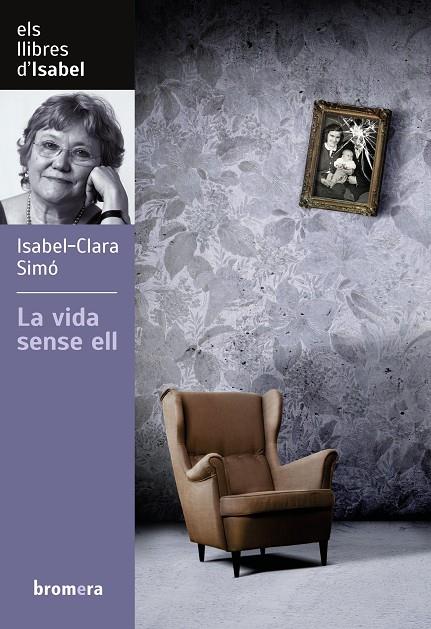 La vida sense ell | 9788490261675 | Simó Monllor, Isabel-Clara | Llibres.cat | Llibreria online en català | La Impossible Llibreters Barcelona