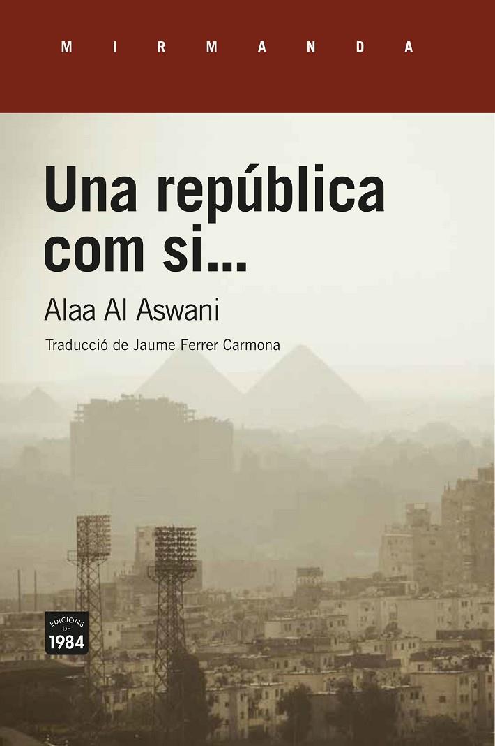 Una república com si... | 9788416987689 | Al Aswani, Alaa | Llibres.cat | Llibreria online en català | La Impossible Llibreters Barcelona